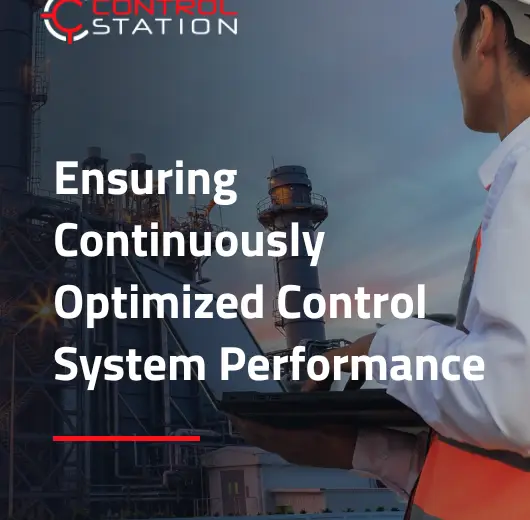 Ensuring Continuously Optimized Control System Performance 4 Control Station - PID Process Control Tuning Optimization System Performance