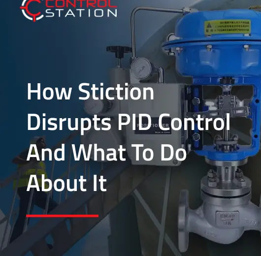 Control Station - Stiction_Valves