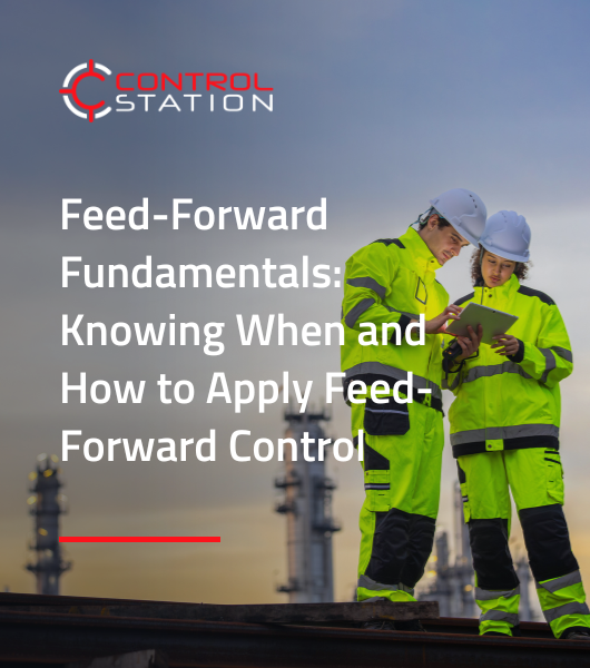 Feed-Forward Fundamentals: Knowing When and How to Apply Feed-Forward Control
